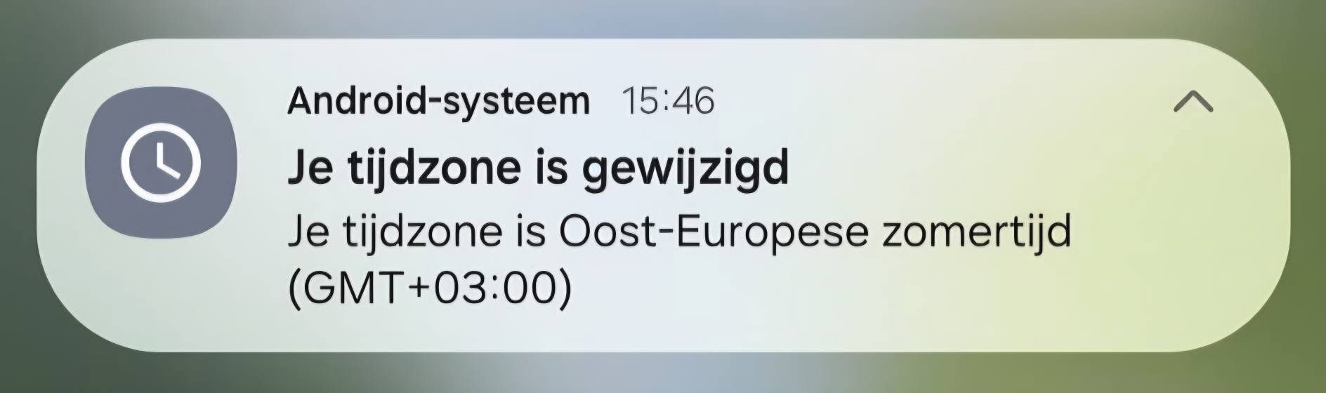 Kan een afbeelding zijn van de tekst 'L Android-systeem 15:46 Je Je tijdzone is gewijzigd Je tijdzone is Oost-Europese zomertijd (GMT+03:00)'